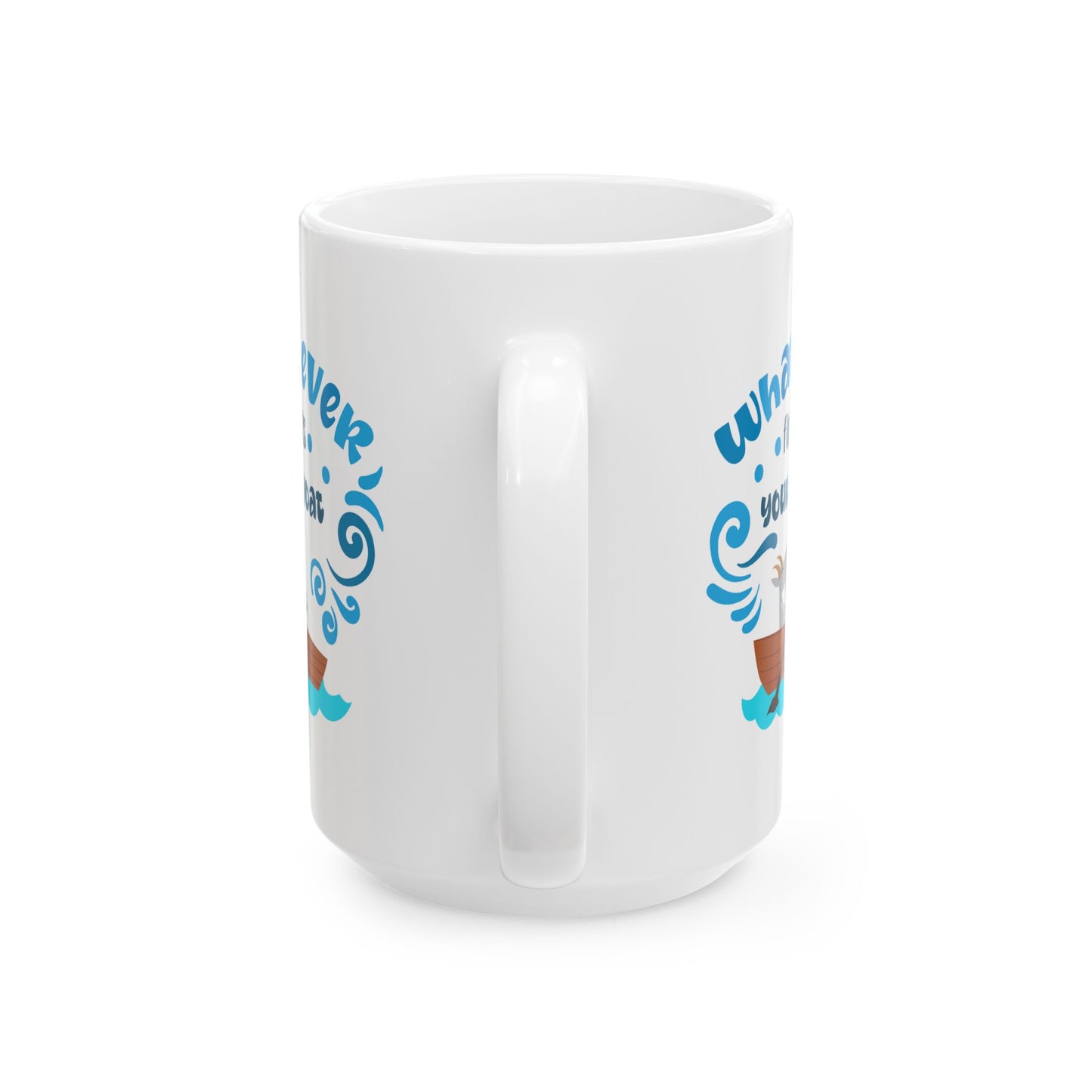 Humor Mug - Whatever Floats Your Goat
