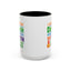 Humor Mug - I Suffer From That Disorder
