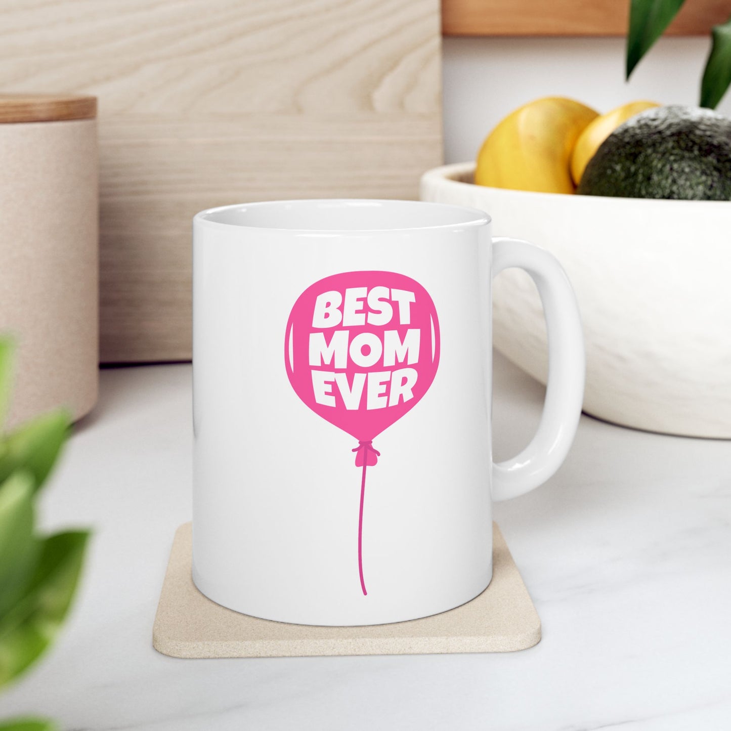 Mother's Day Mug - Best Mom Ever Balloon
