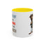 Humor Mug - Sorry I Don't Take Orders