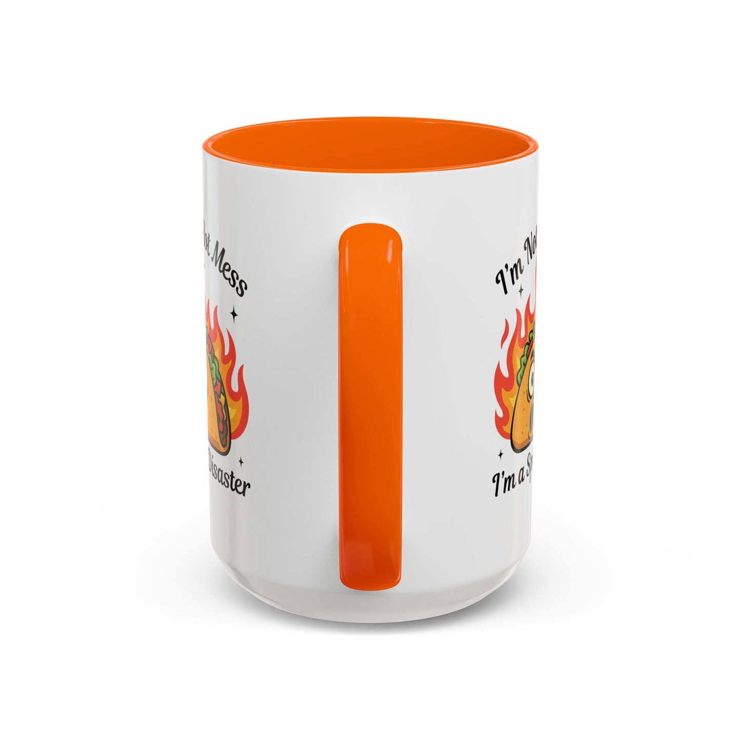 Humor Mug - I'm Not a Hot Mess