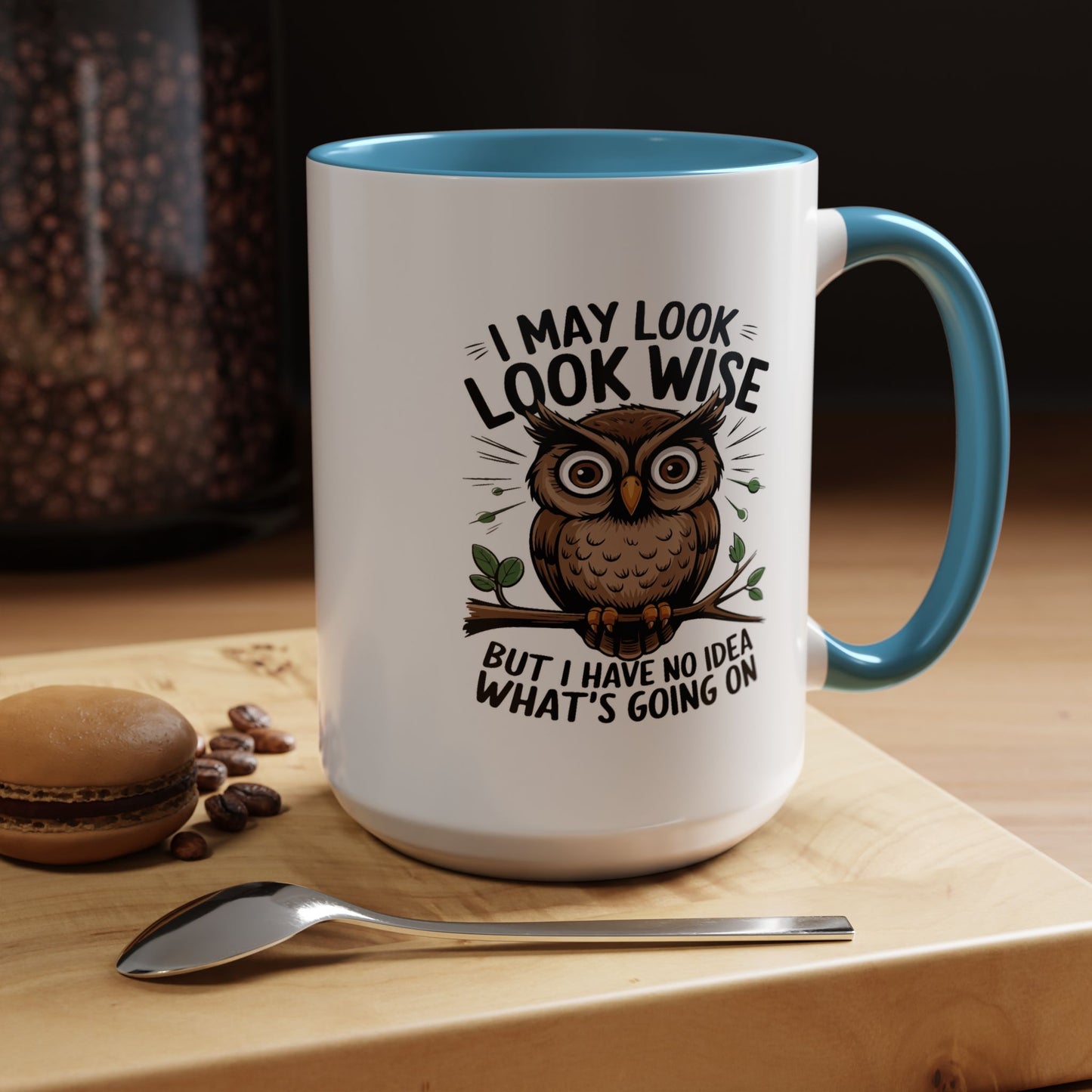 Humor Mug - I May look Wise