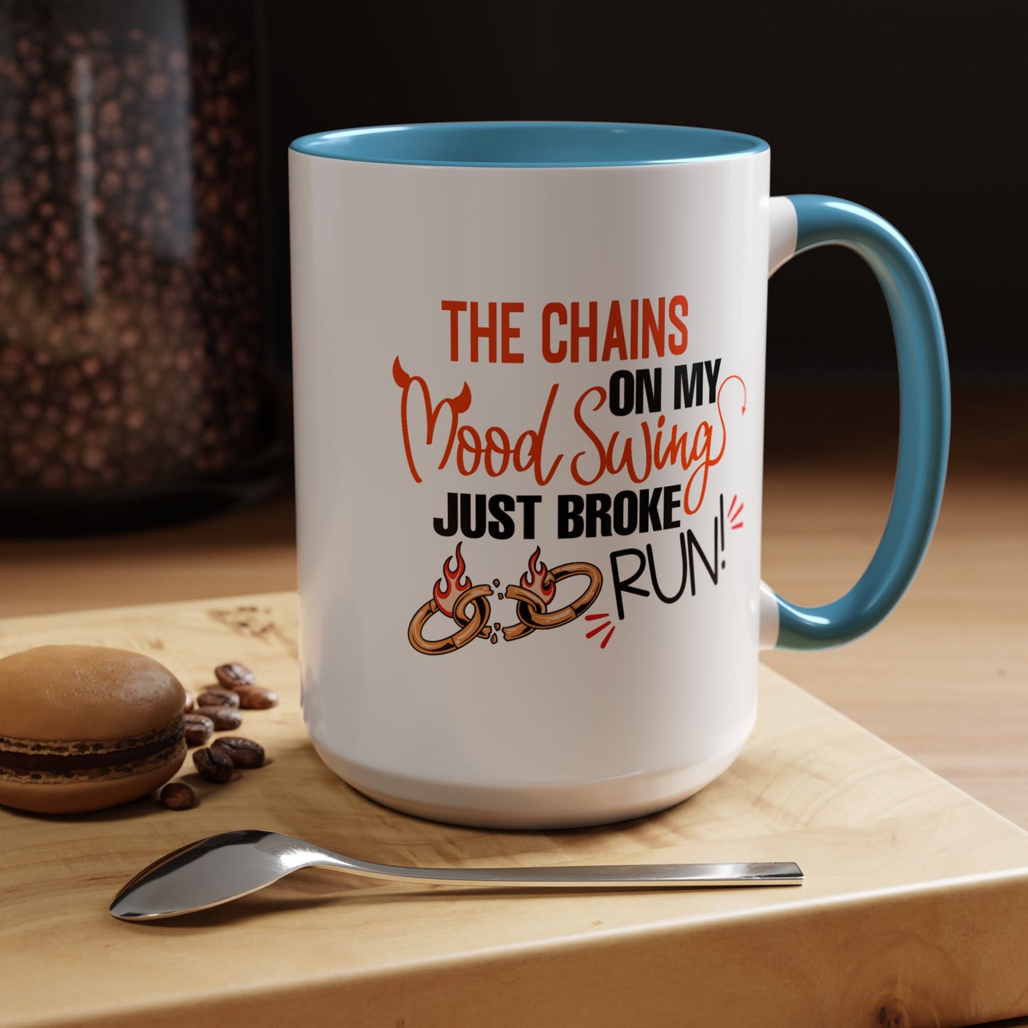 Humor Mug - The Chains On My Mood Swing