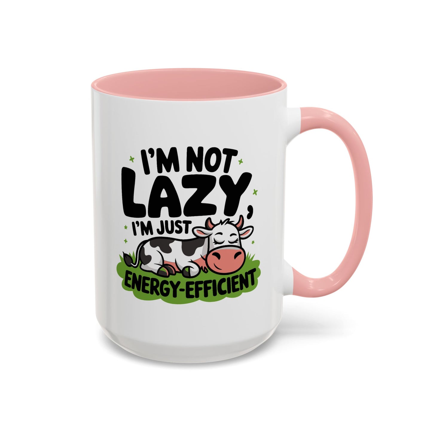 Humor Mug - I'm Not Lazy I'm Just Energy-Efficient