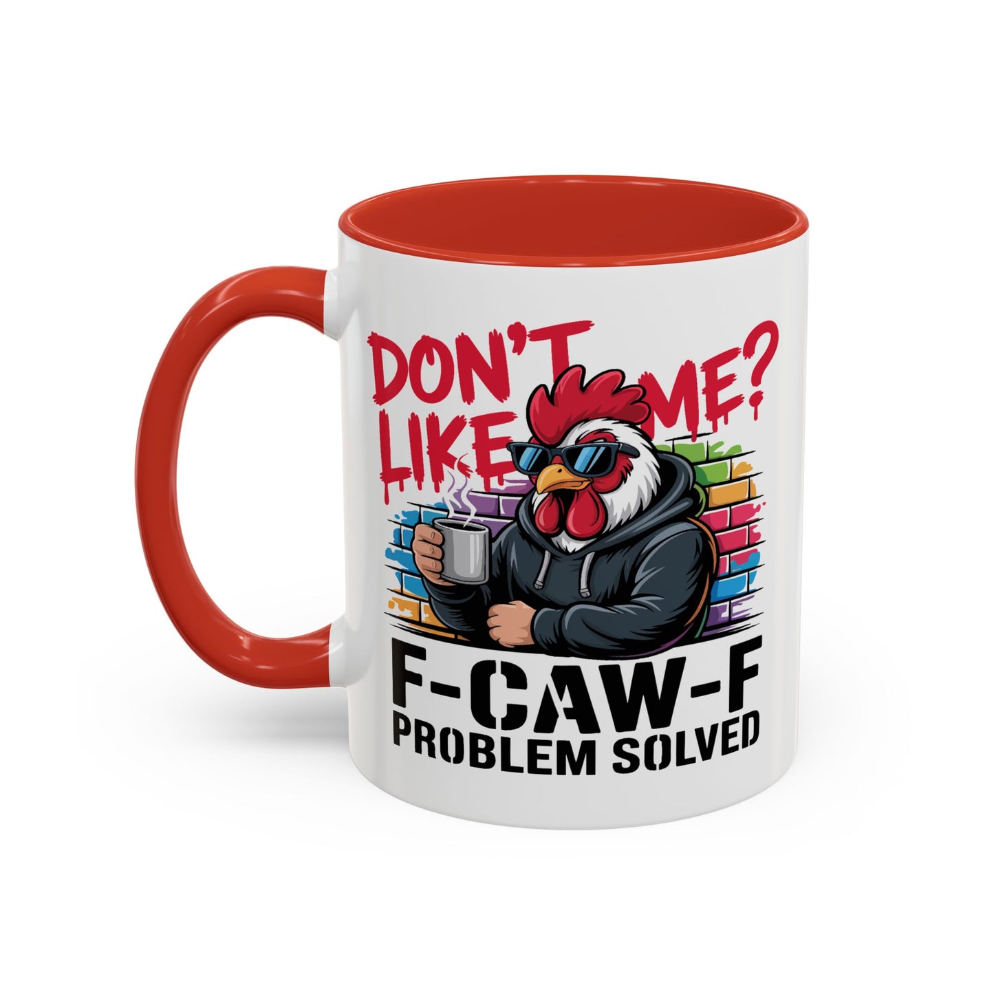 Humor Mug - Don't Like Me