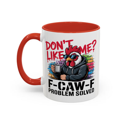 Humor Mug - Don't Like Me