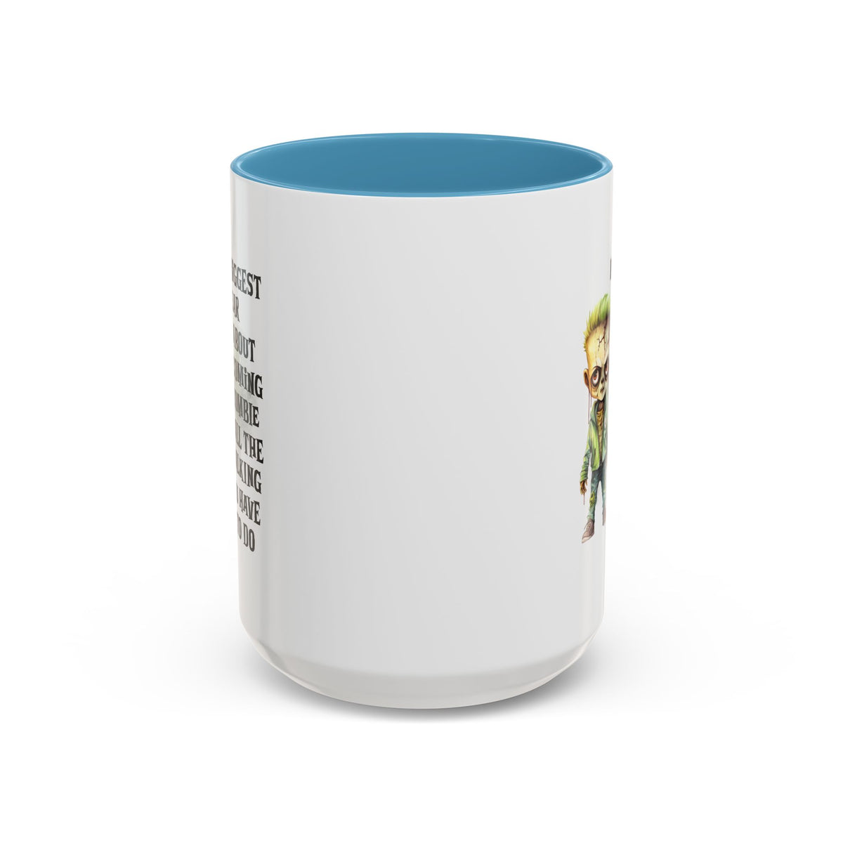 Humor Mug - My Biggest Fear