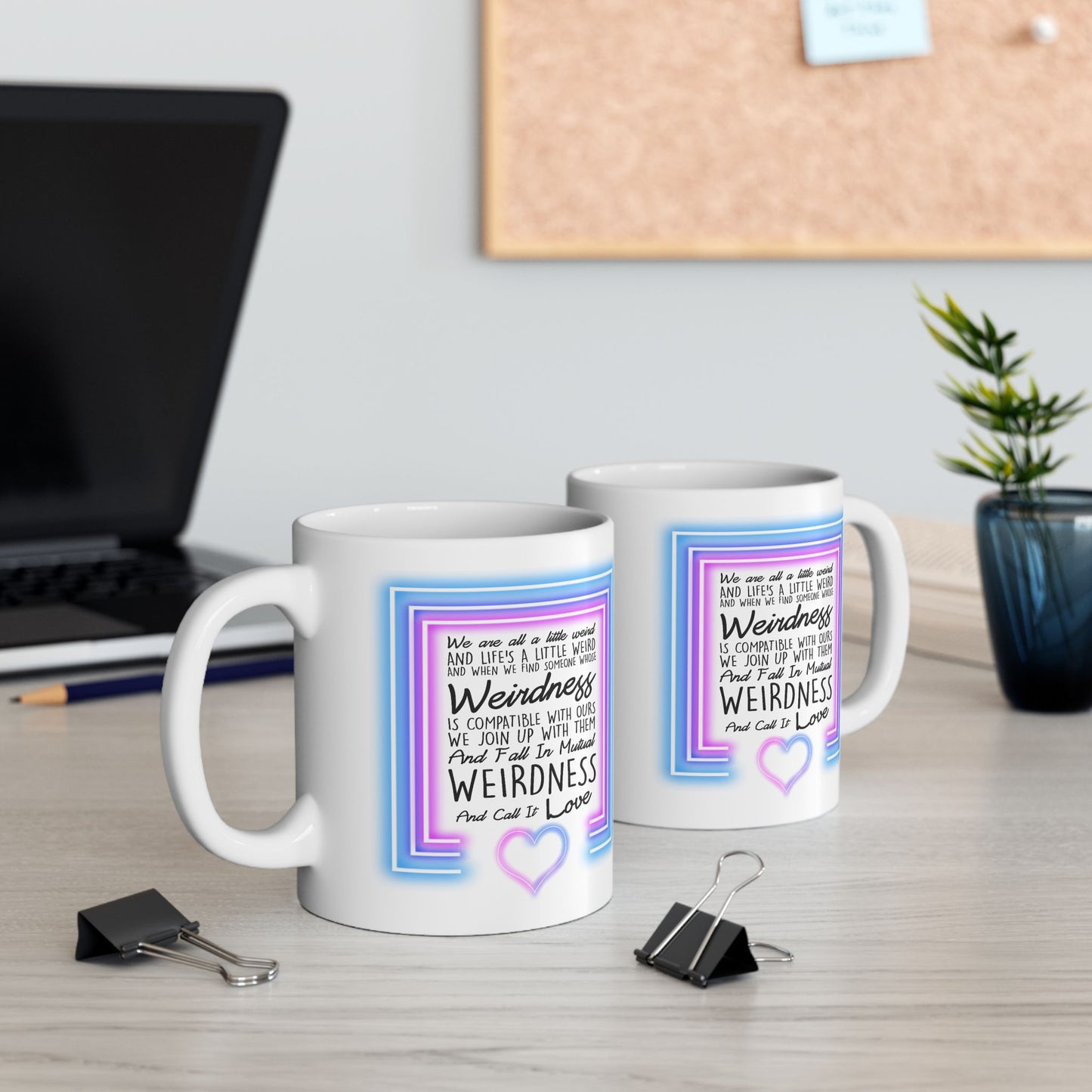 Anniversary Mug - We Are All a Little Weird