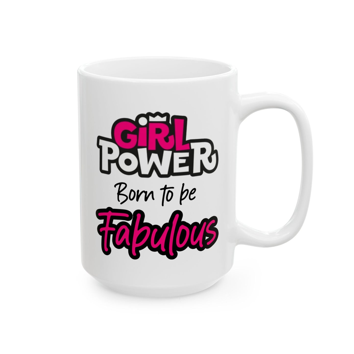 Birthday Mug - Girl Power Born To Be Fabulous