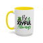 Wellness Mug - Be Joyful Always