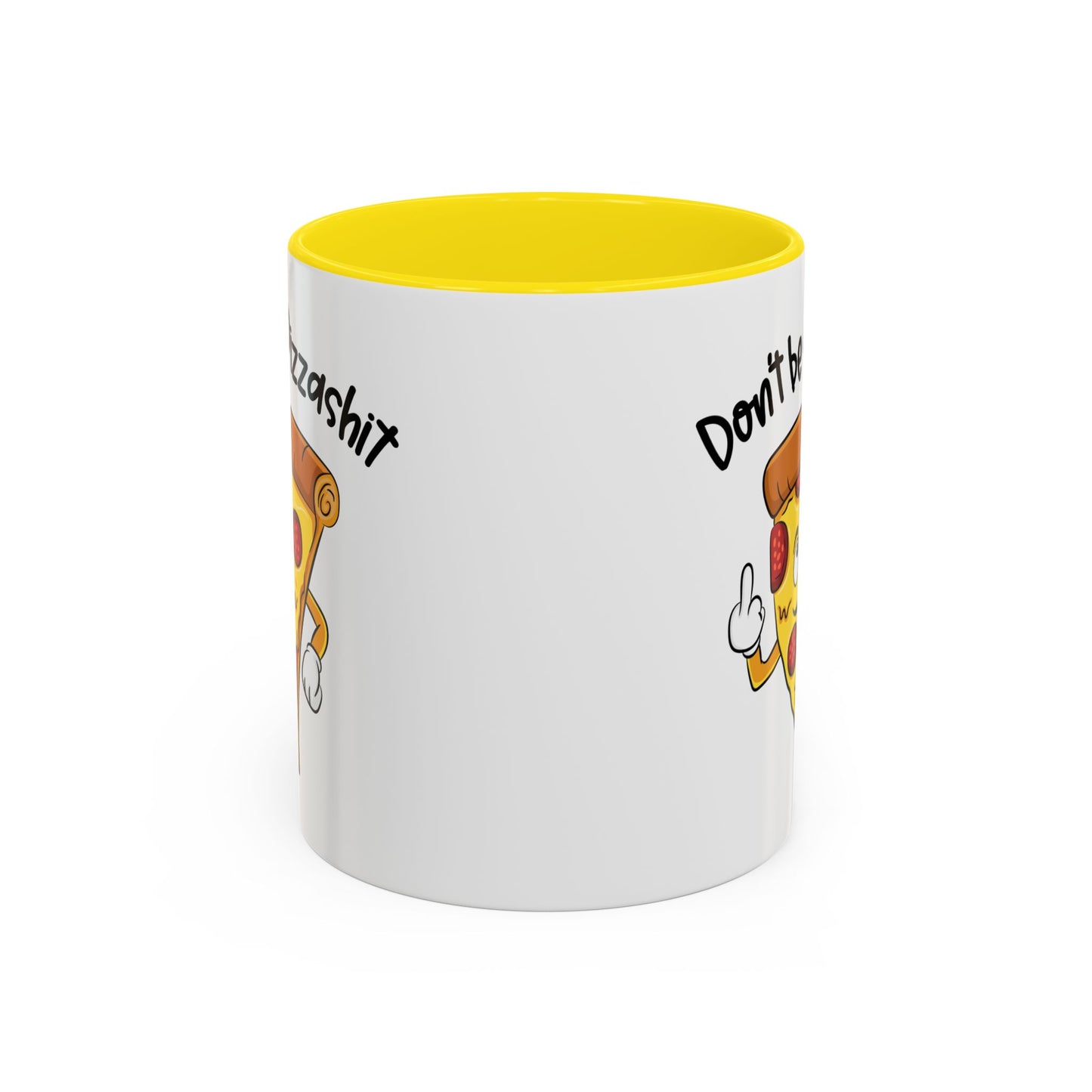 Adult Mug - Don't Be A Pizzashit
