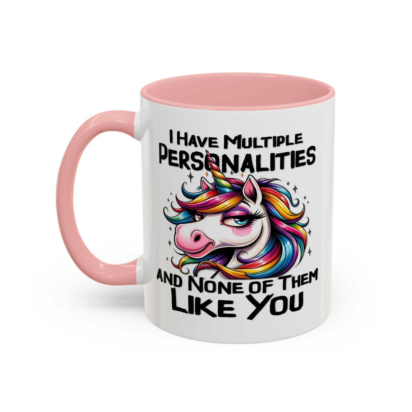 Humor Mug - I Have Multiple Personalities