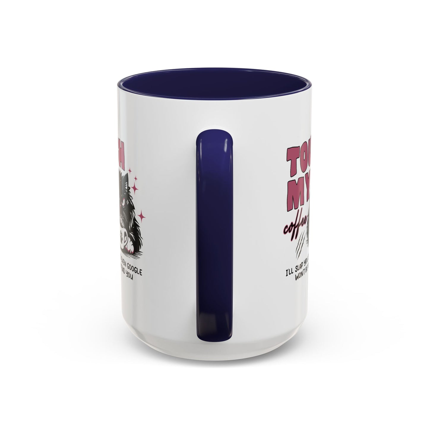 Humor Mug - Touch My Coffee