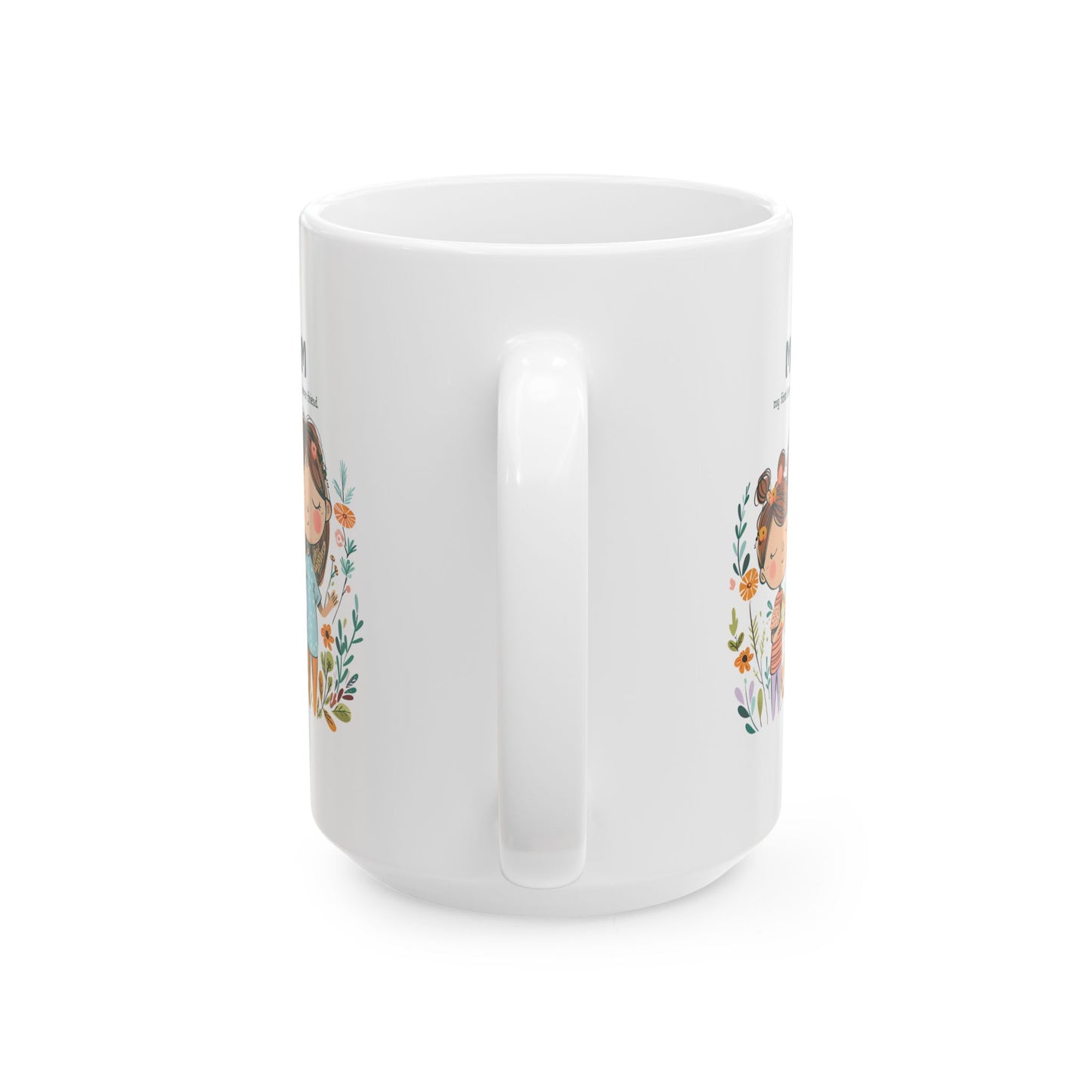 Mother's Day Mug - Mom My First Love