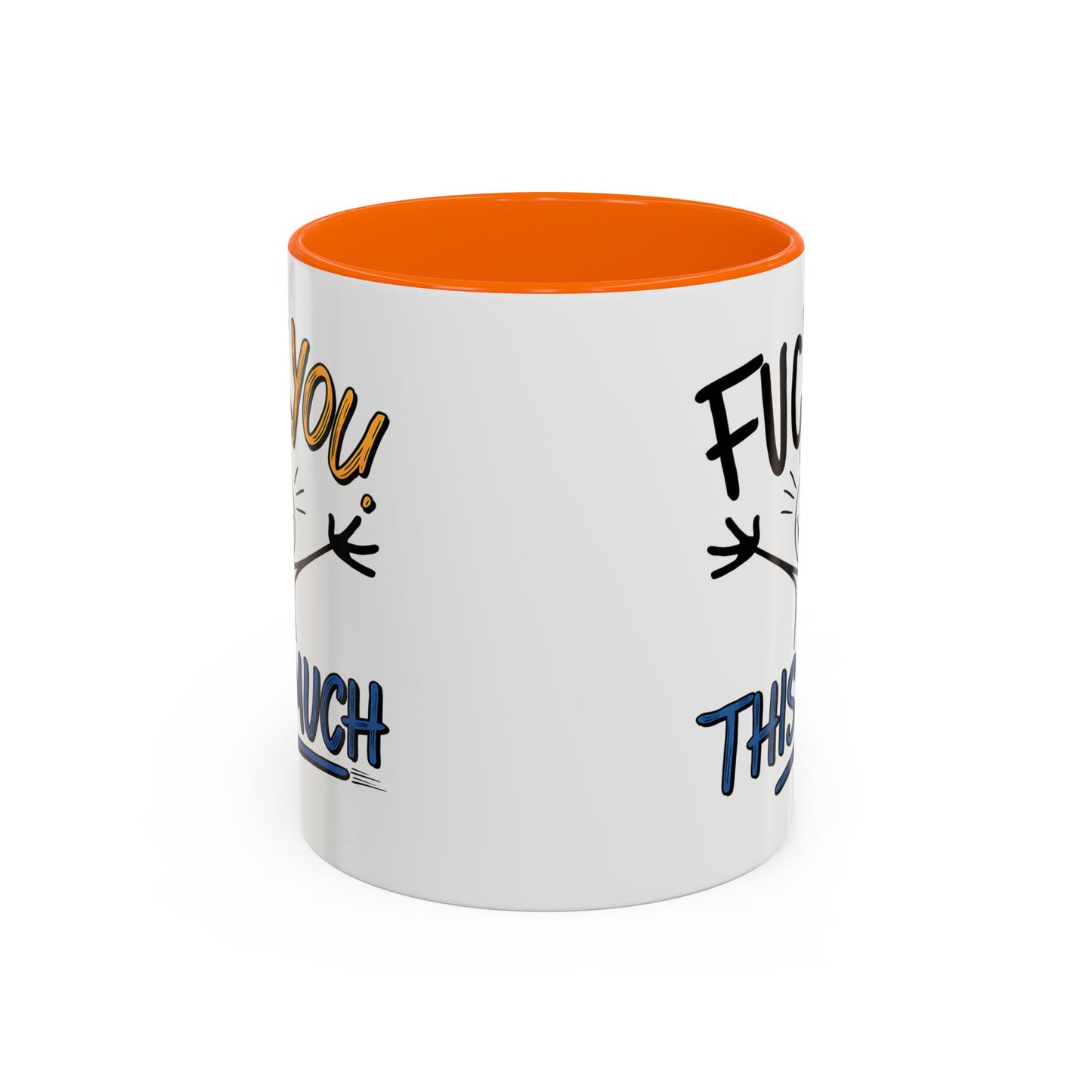 Adult Mug - Fuck you This Much