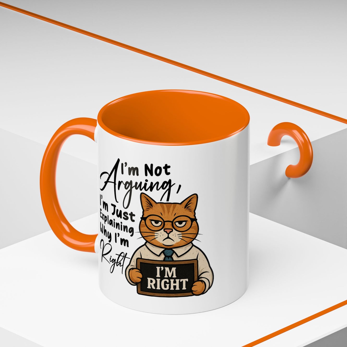Humor Mug - I'm Not Arguing