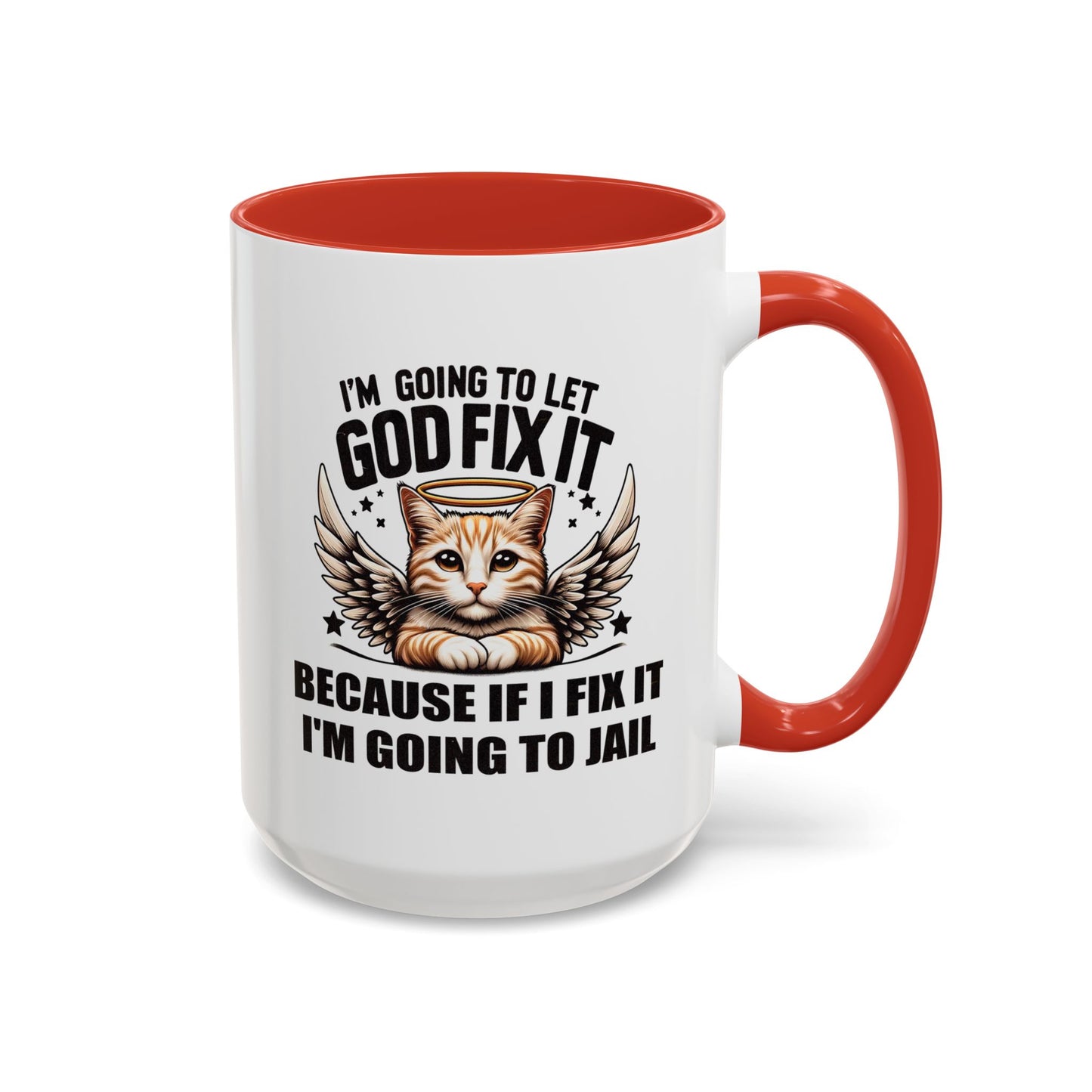 Humor Mug - I'm Going to Let God Fix It