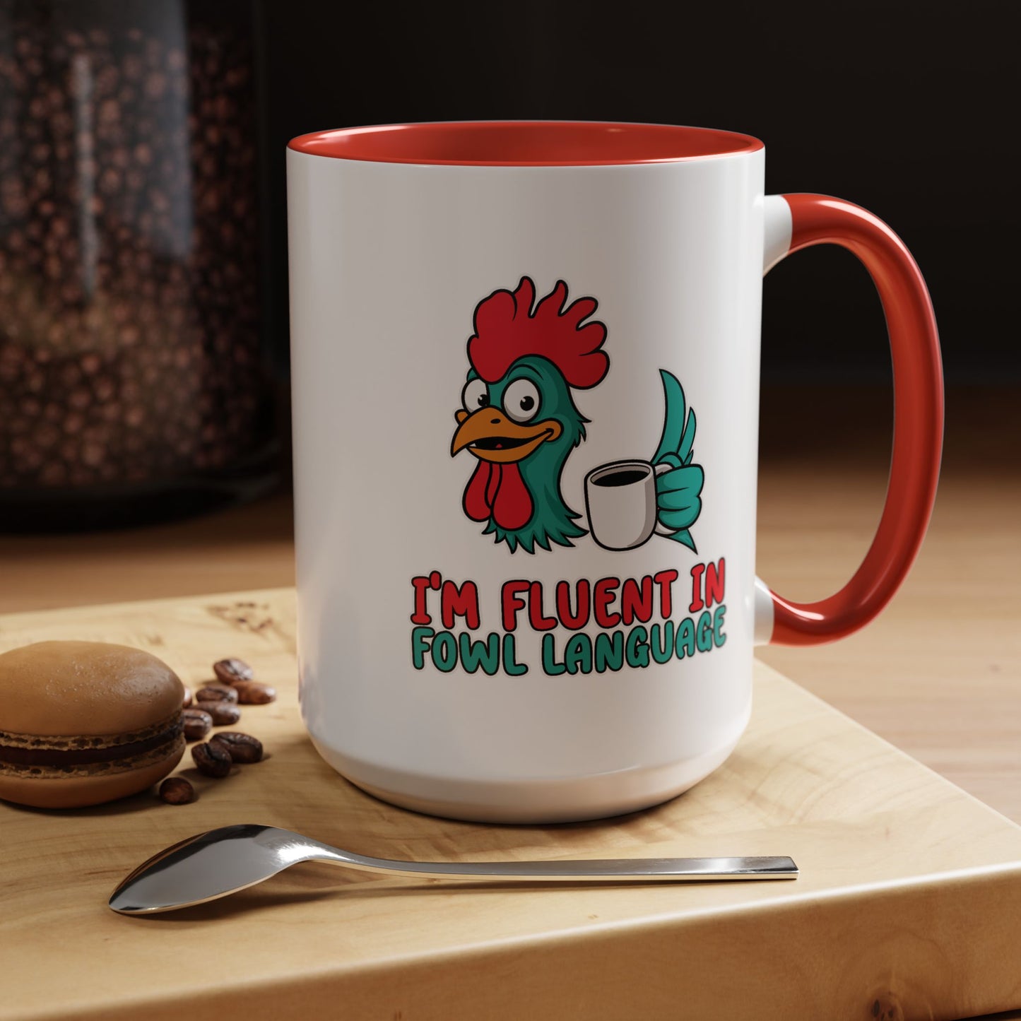 Humor Mug - I'm Fluent In Fowl Language