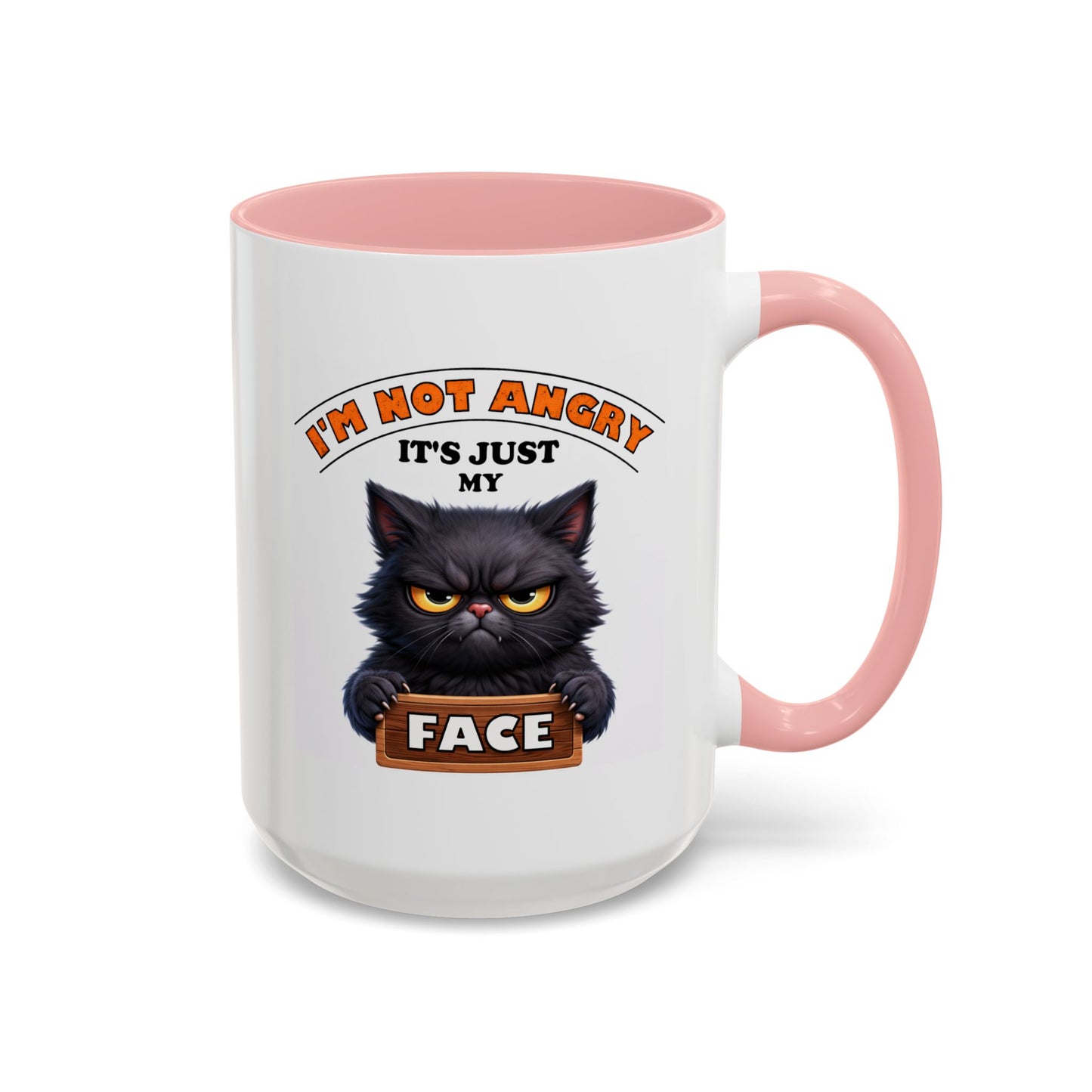 Humor Mug - I'm Not Angry It's Just My Face