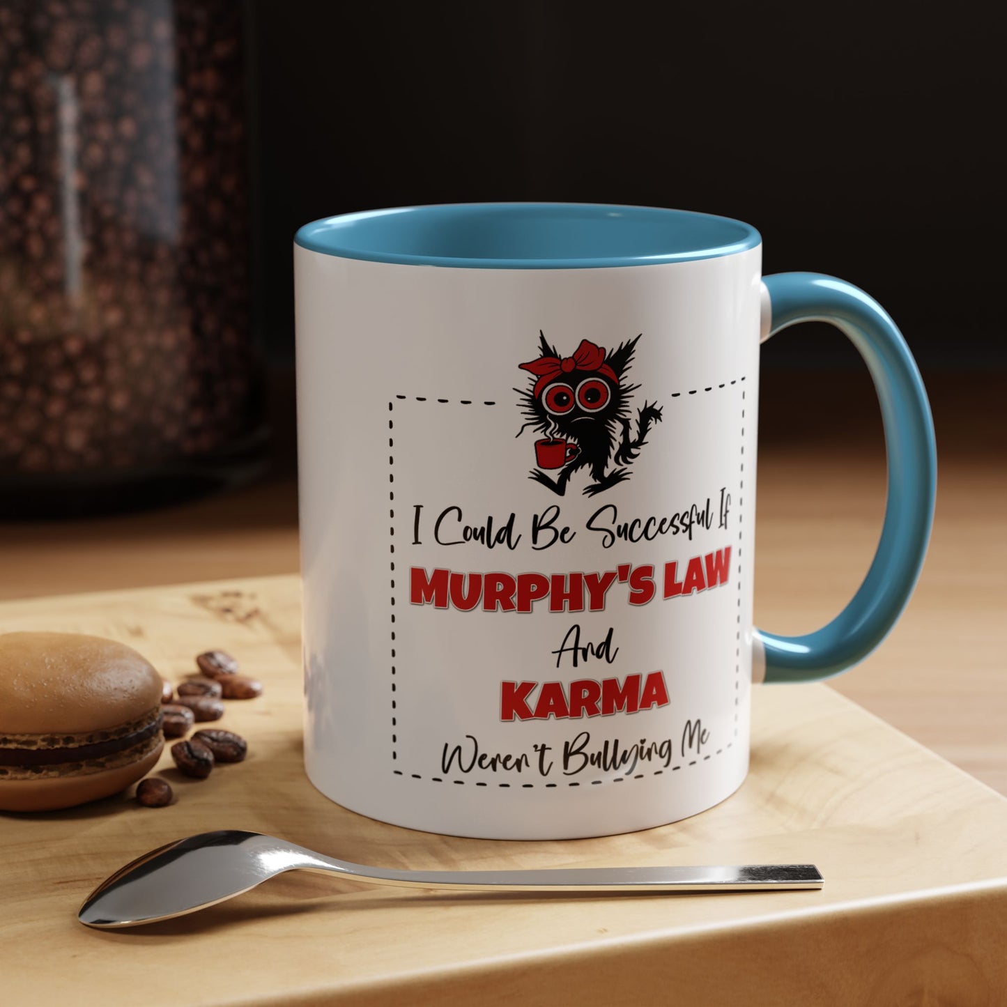 Humor Mug - I Could Be Successful