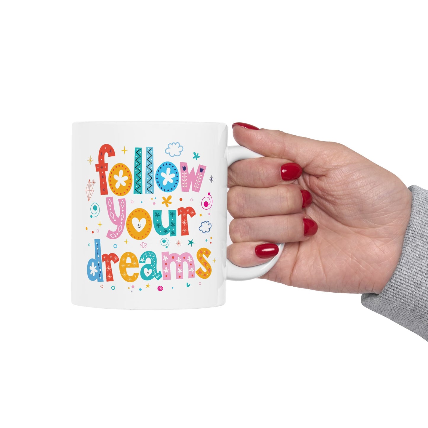 Motivation Mug - Follow Your Dreams Colorful
