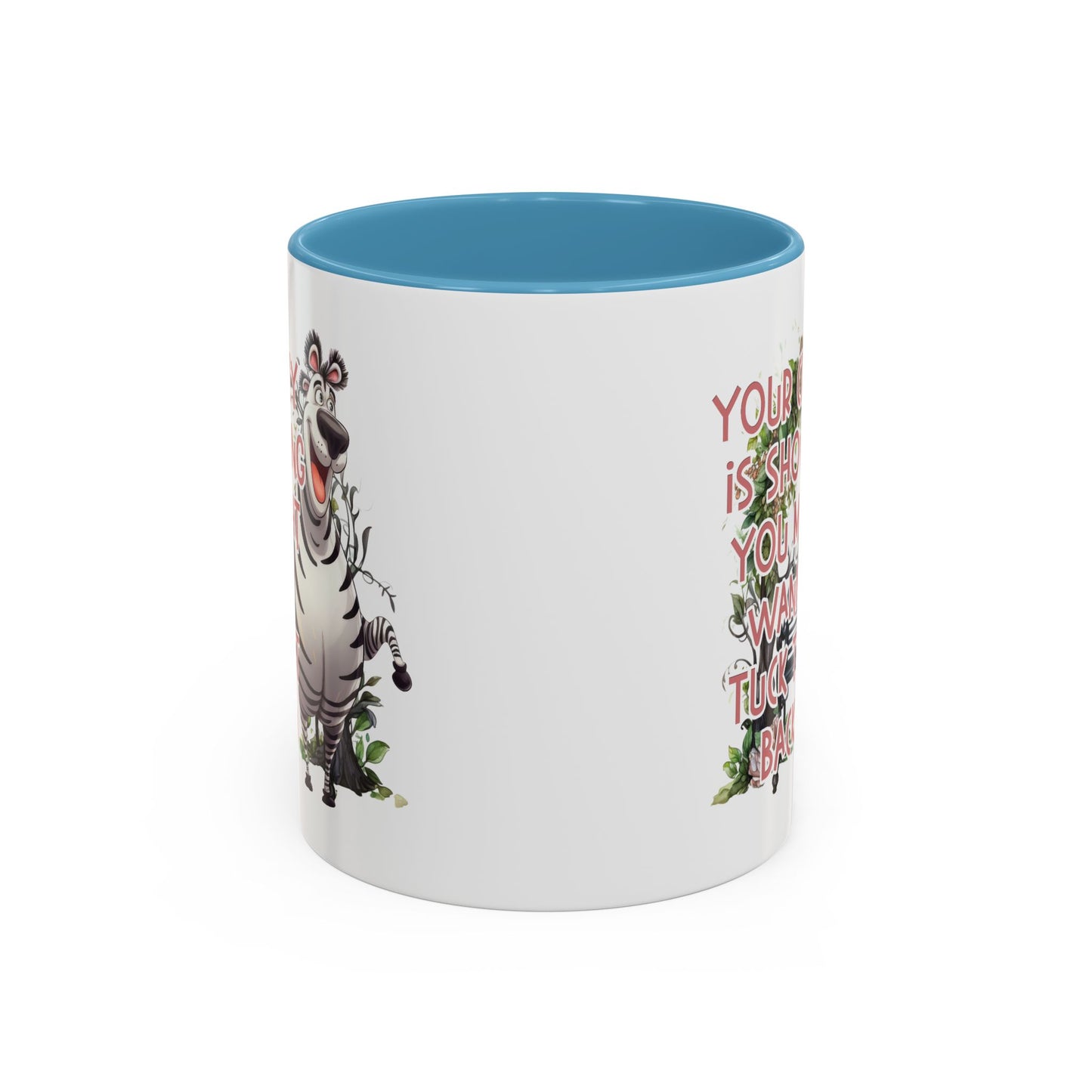 Humor Mug - Your Crazy is Showing