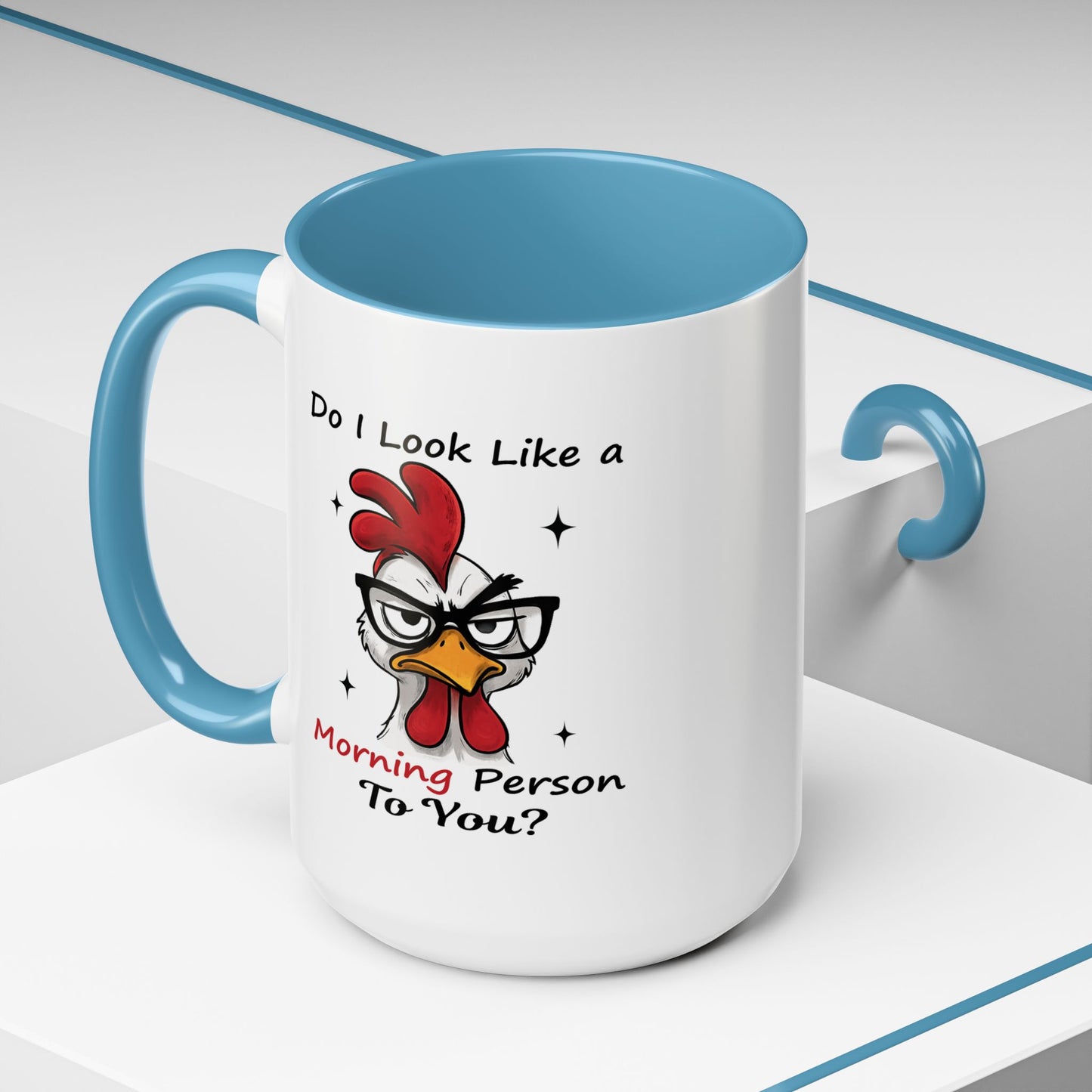 Humor Mug - Do I Look Like a Morning Person to You?