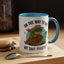 Humor Mug - On My Way to Get My Shit Toghether