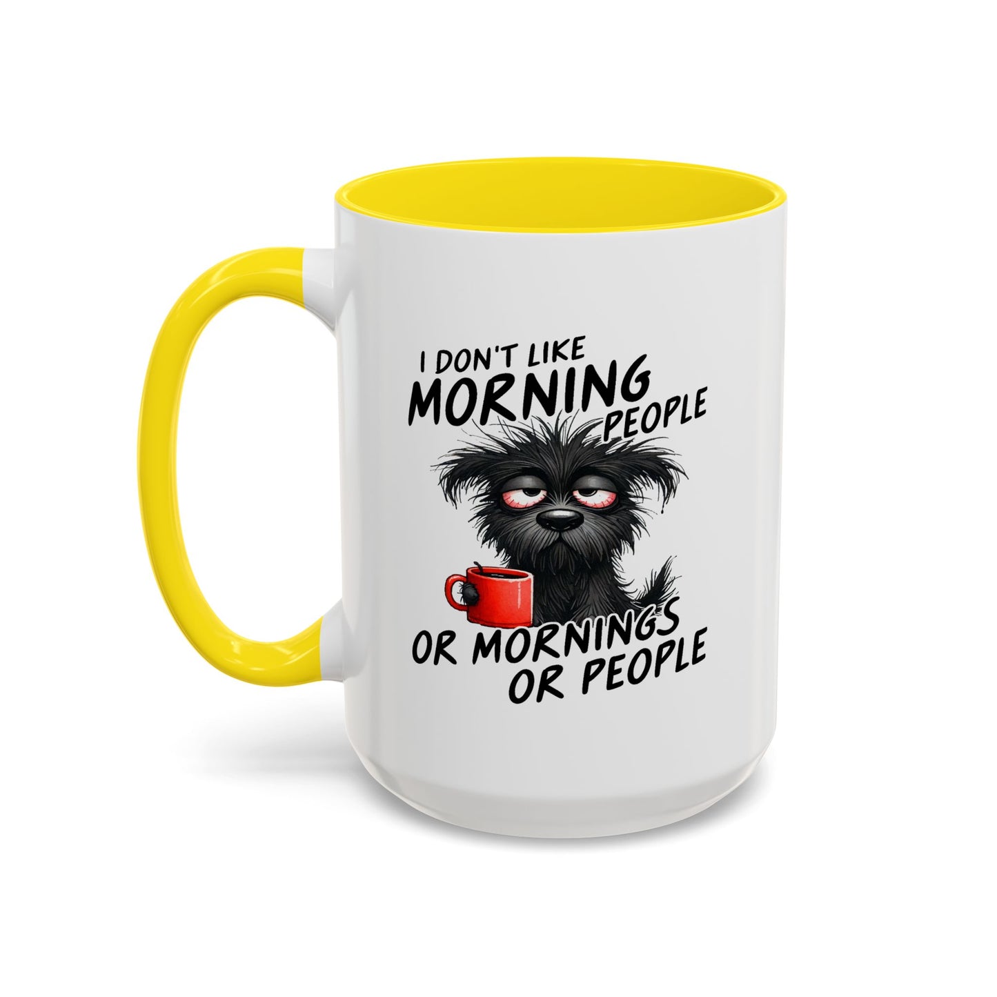 Humor Mug - I Don't Like Morning People
