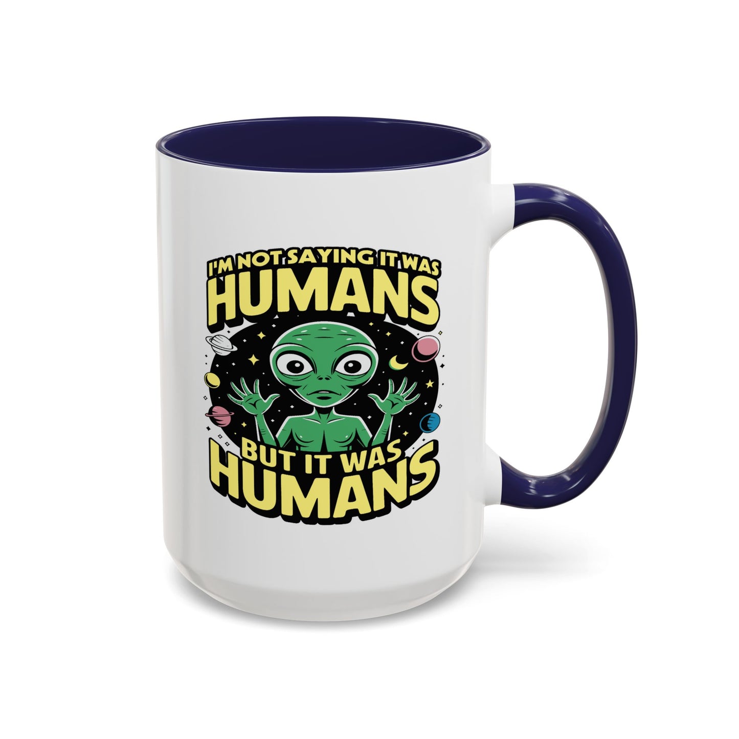 Alien Mug - I'm Not Saying