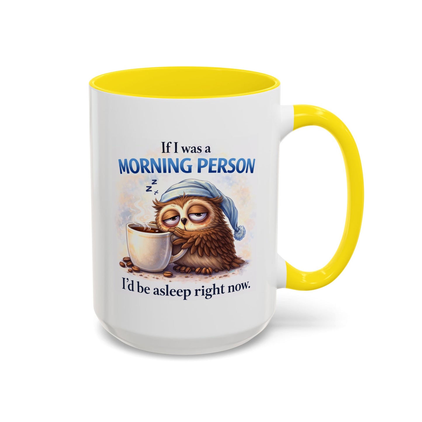 Humor Mug - If I Was A Morning Person