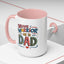 Father's Day Mug - Dad Brave Warrior