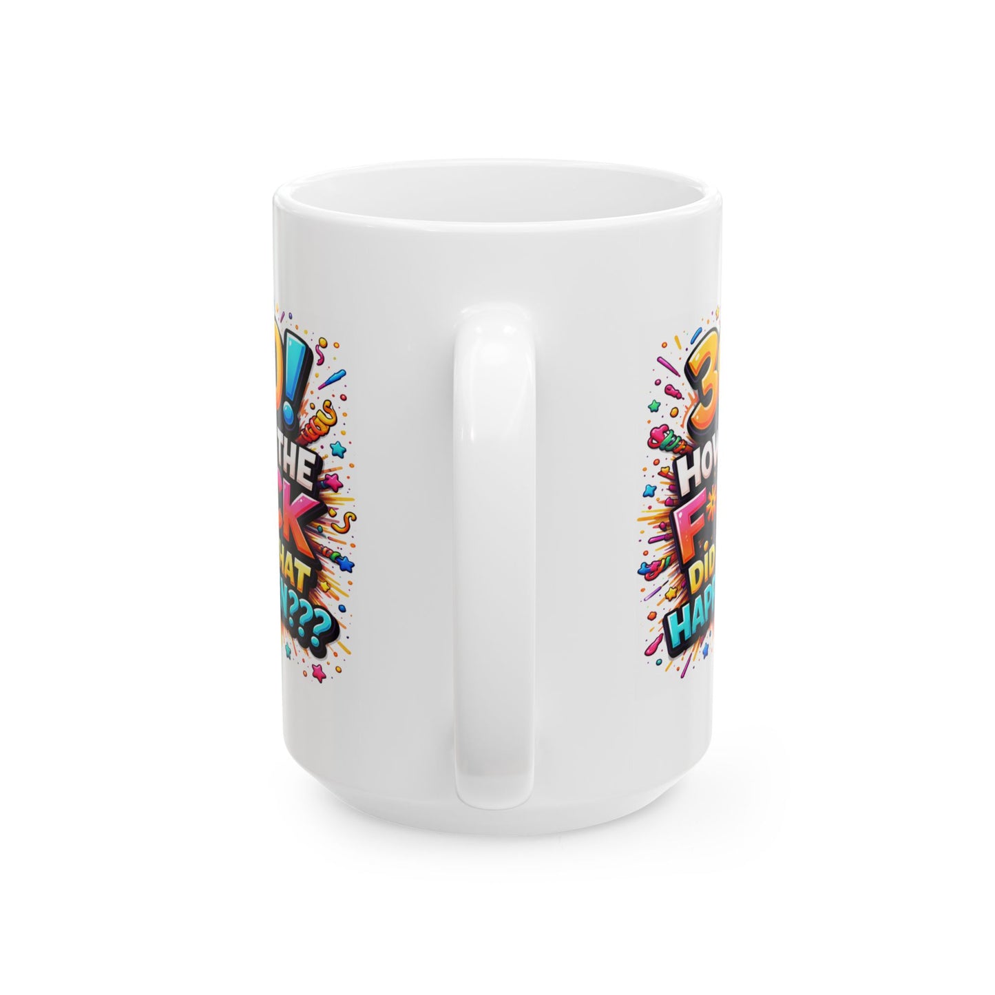 Birthday Mug - 30 How The F*uck