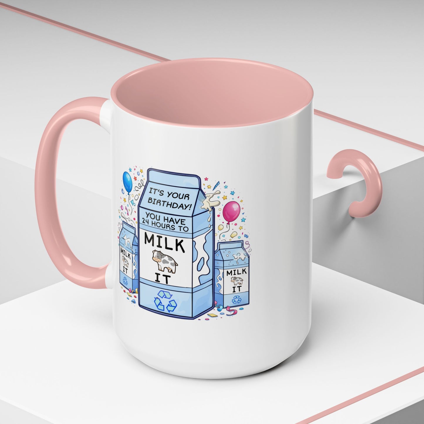 Birthday Mug - 24 Hours to Milk It
