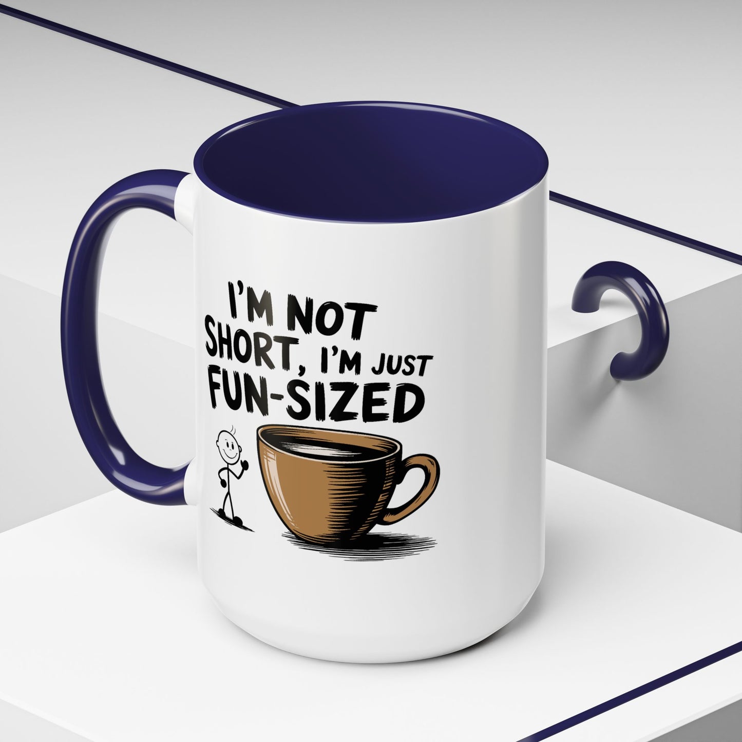 Humor Mug - I'm Not Short