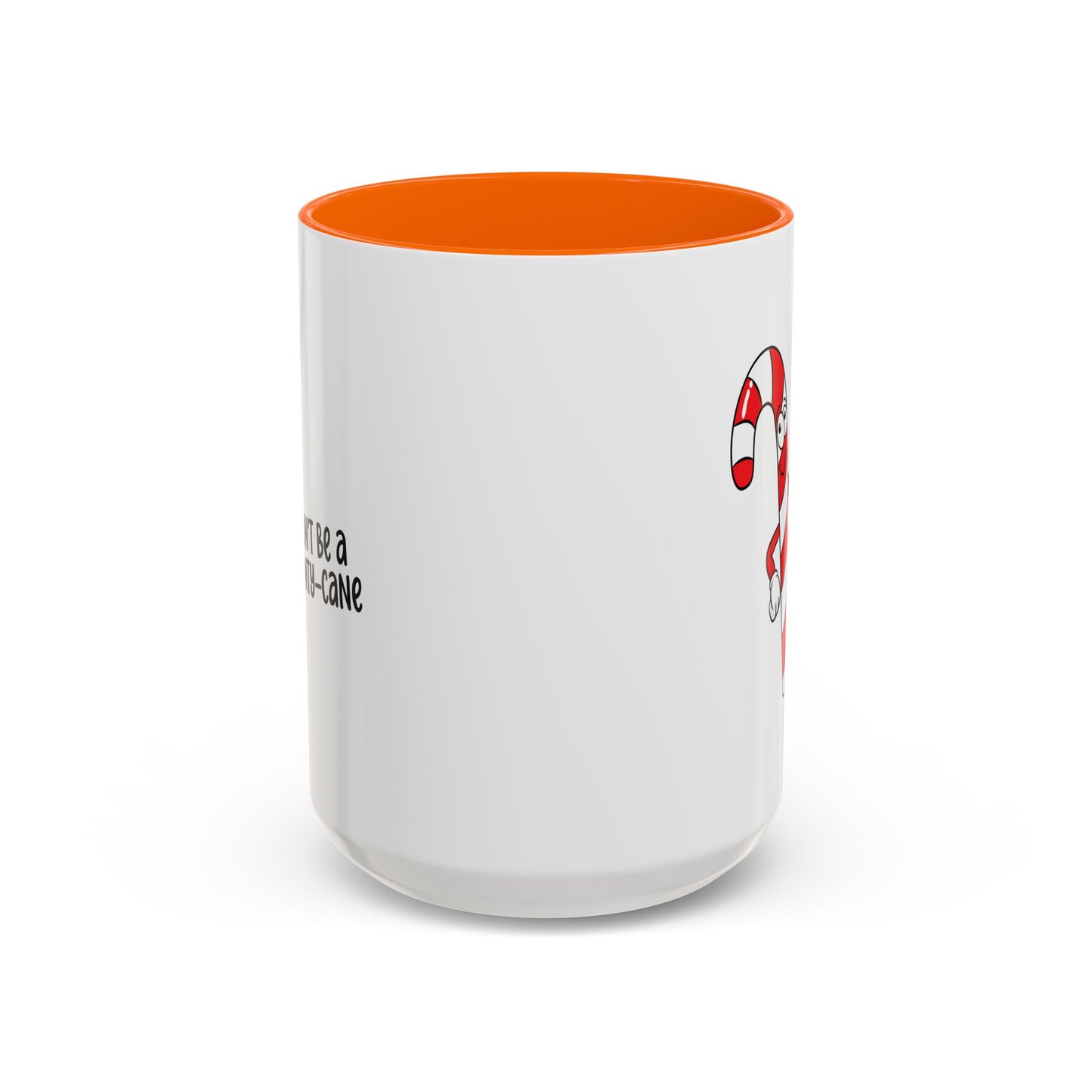 Adult Mug - Don't Be A Cunty-Cane