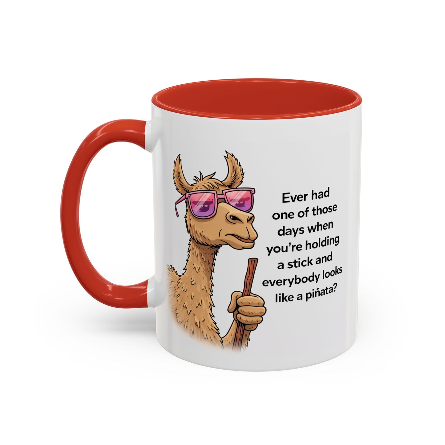 Humor Mug - Ever Have One Of Those Days
