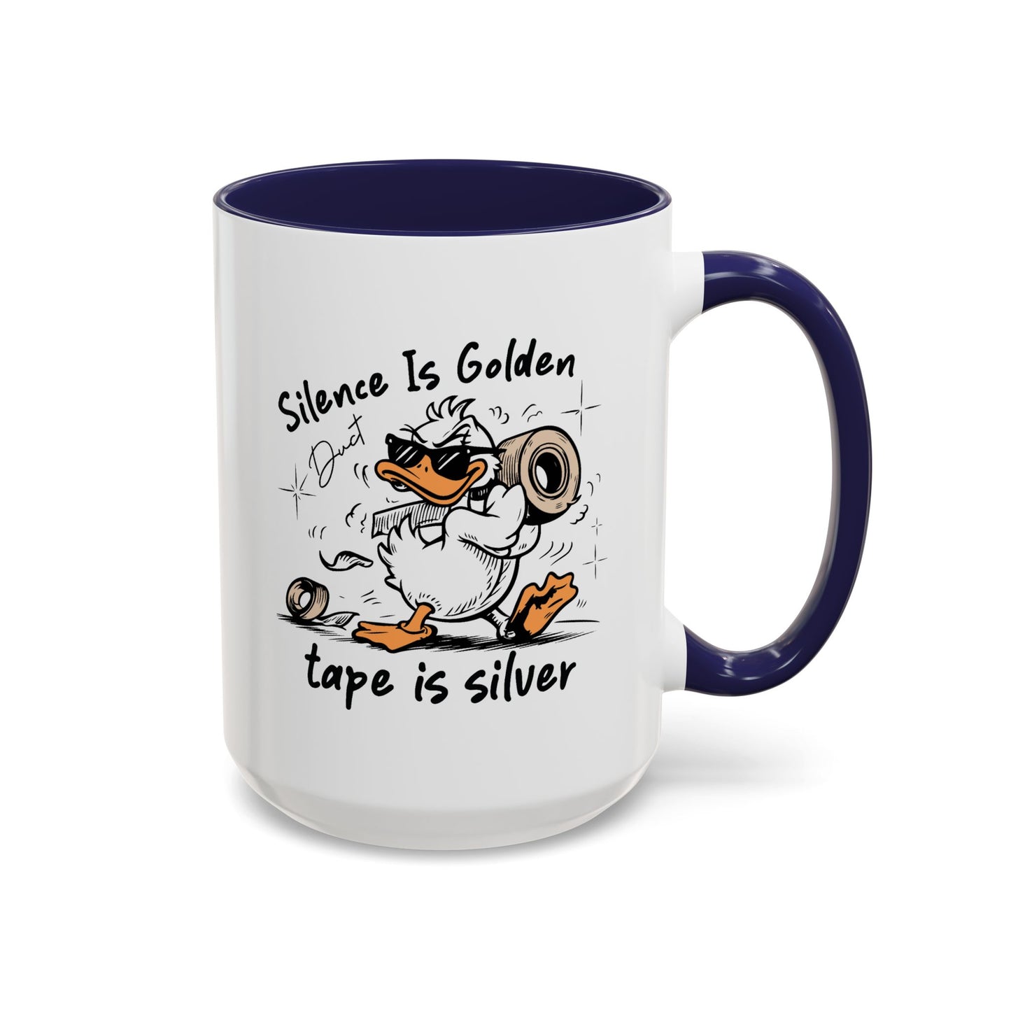Humor Mug - Silence is Golden Duct Tape is Silver