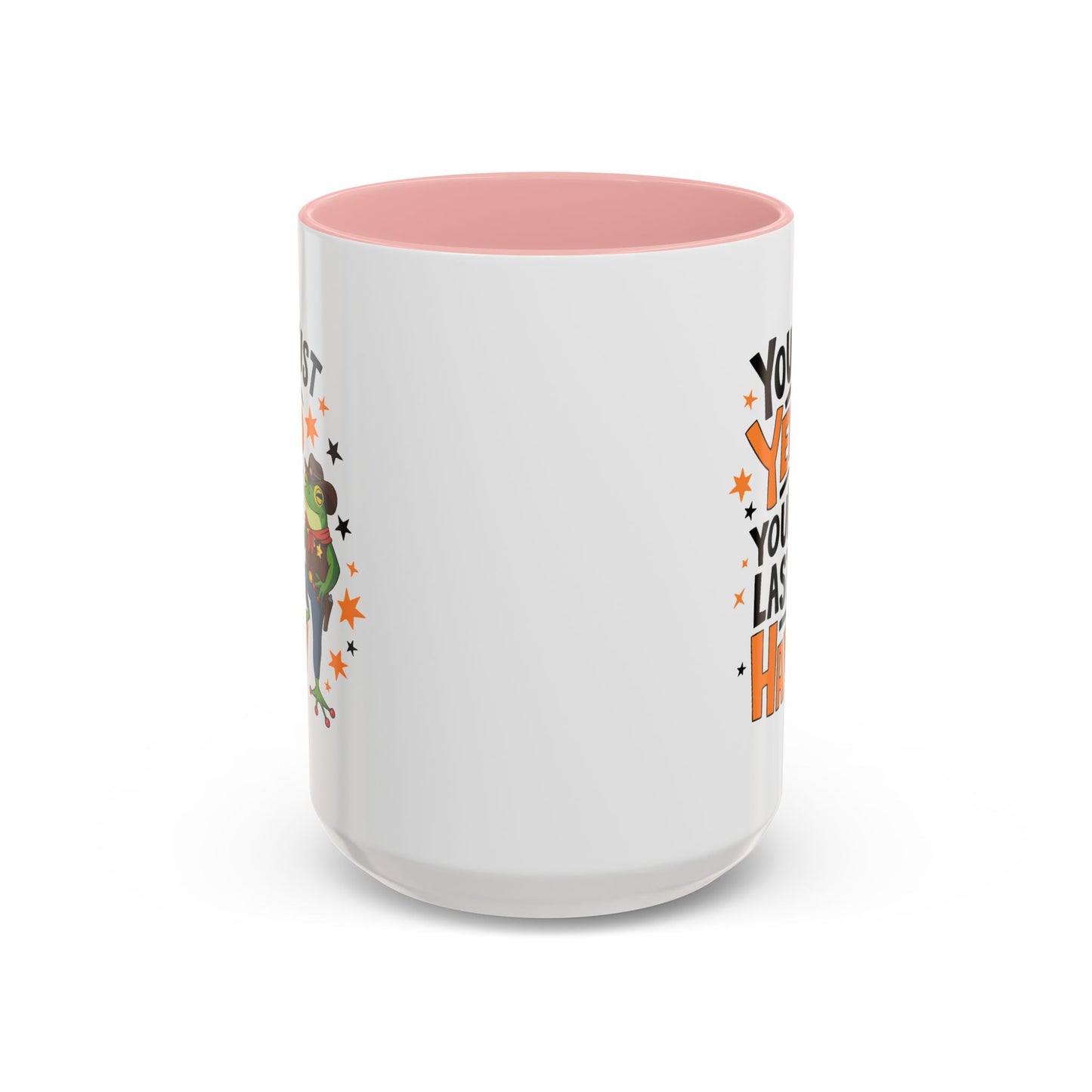 Humor Mug - You Just Yeed Your Last Haw