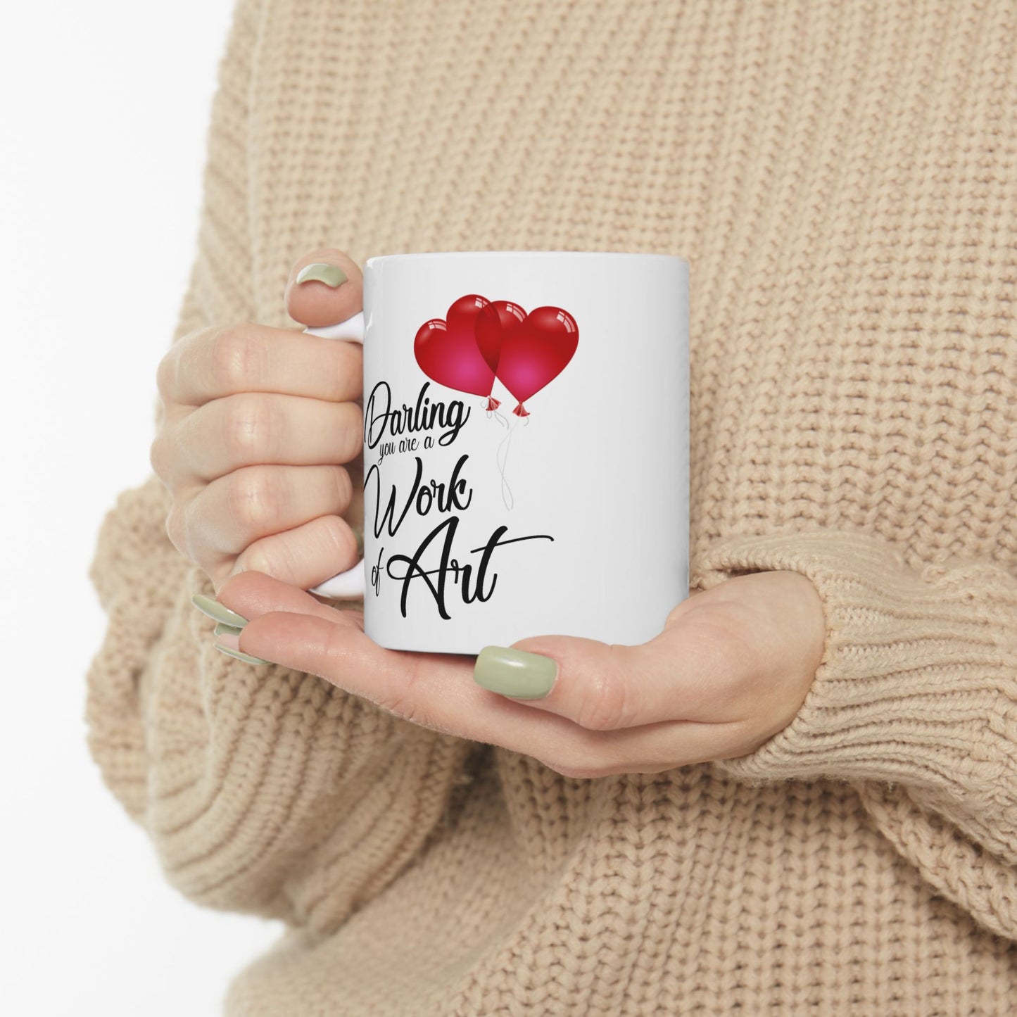 Anniversary Mug - Darling You Are a Work of Art