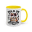 Humor Mug - Hold On Let Me Overthink This
