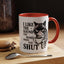 Humor Mug - I Like The Sound You Make