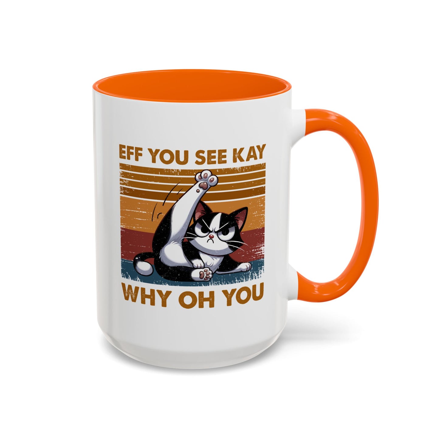 Adult Mug - Eff You See Kay Why Oh You Cat