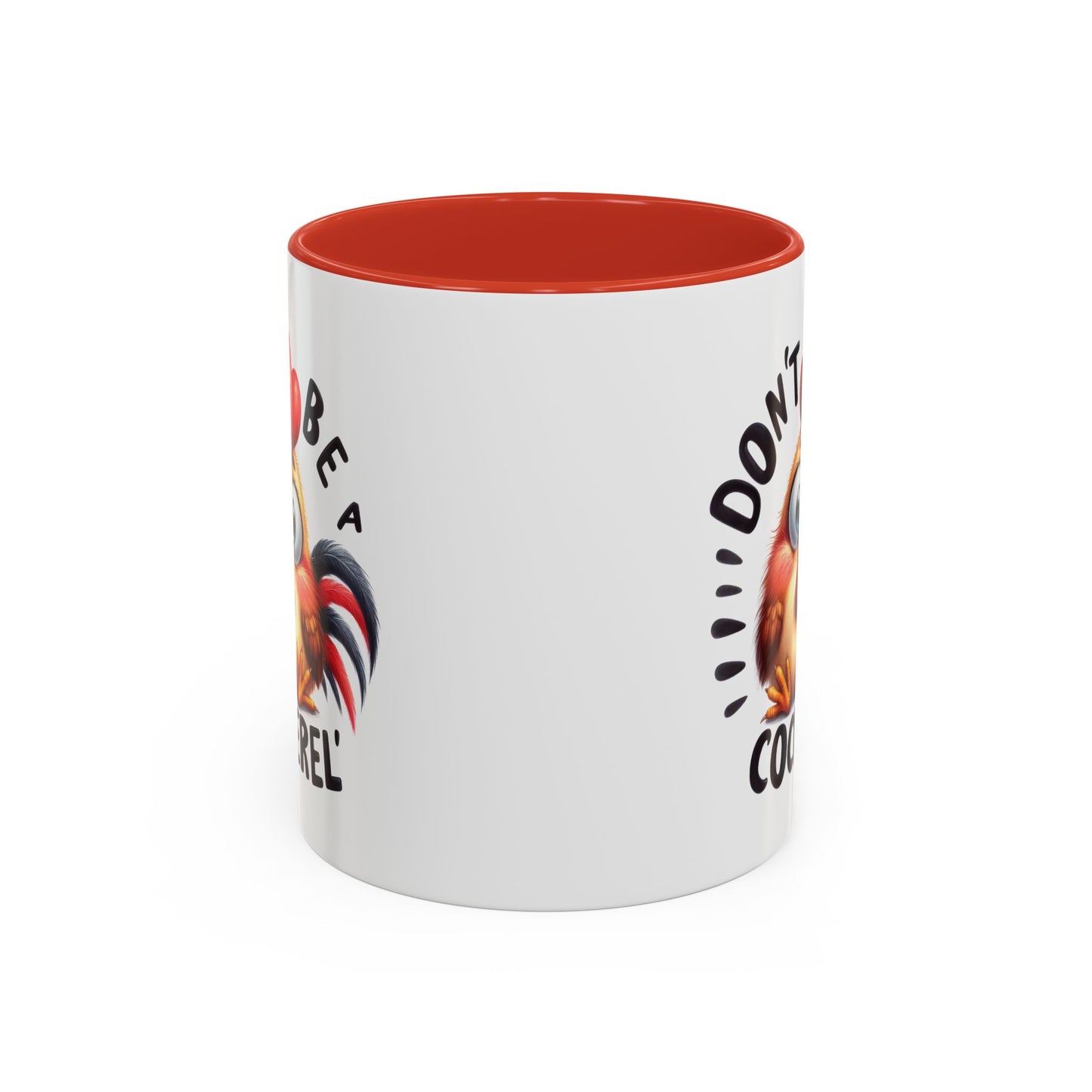 Humor Mug - Don't Be a Cock-erel