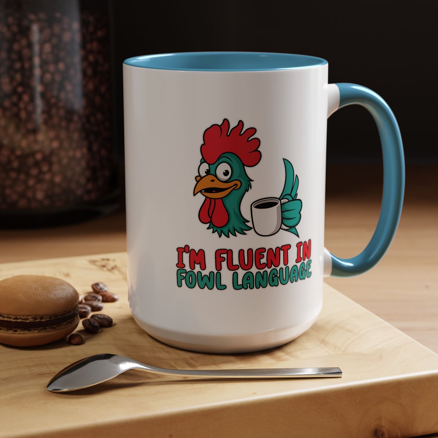 Humor Mug - I'm Fluent In Fowl Language