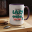 Humor Mug -I'm Not Lazy. I'm on Energy-Saving Mode
