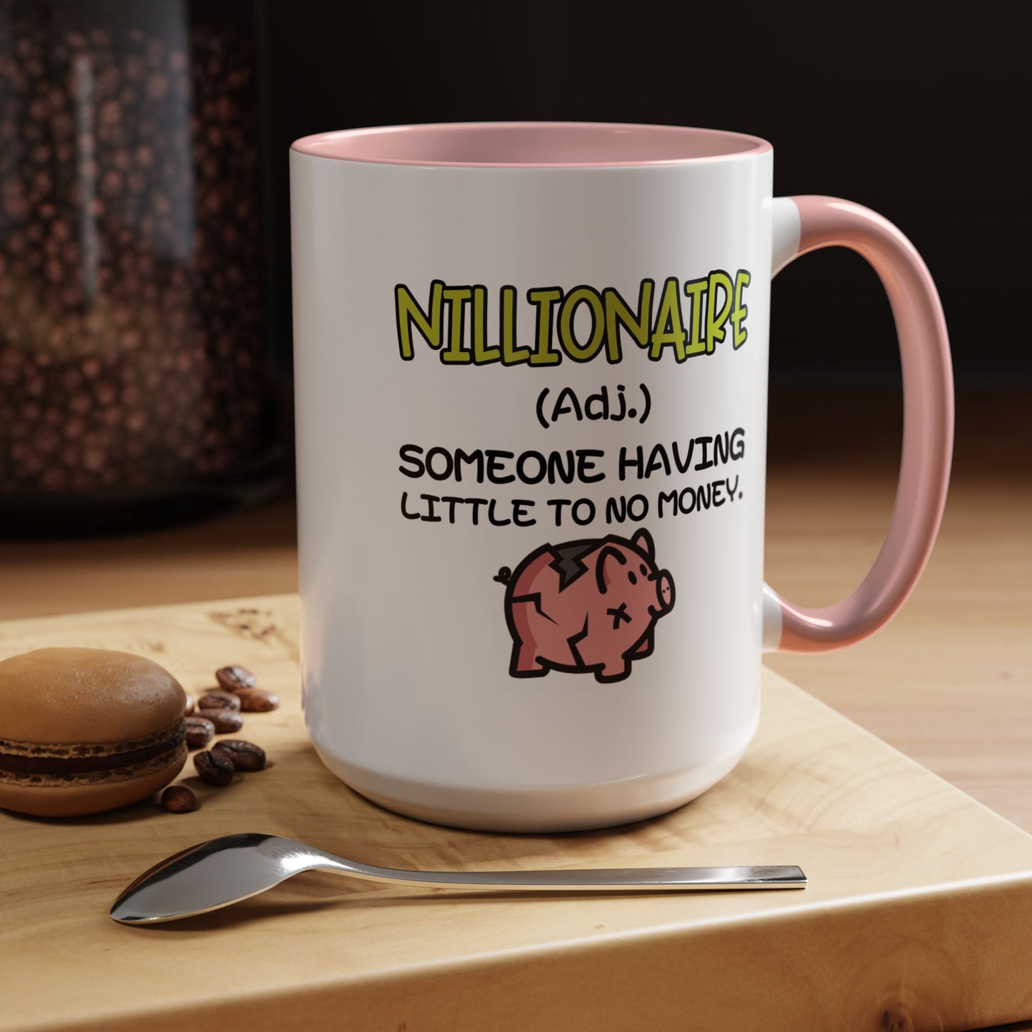 Humor Mug - Nillionaire - Someone Having Little To No Money