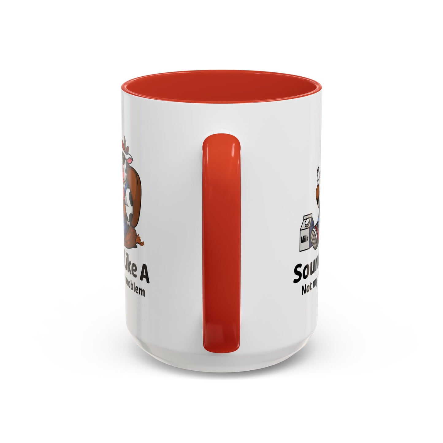 Humor Mug - Sounds Like A