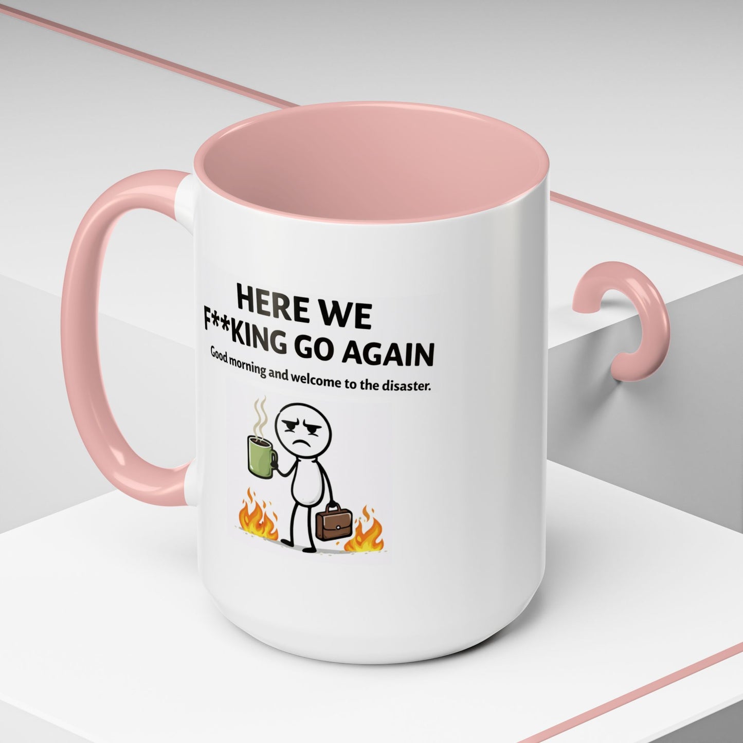 Office Mug - Here We F**cking Go Again