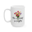 Motivation Mug - There is Beauty In Everything 2